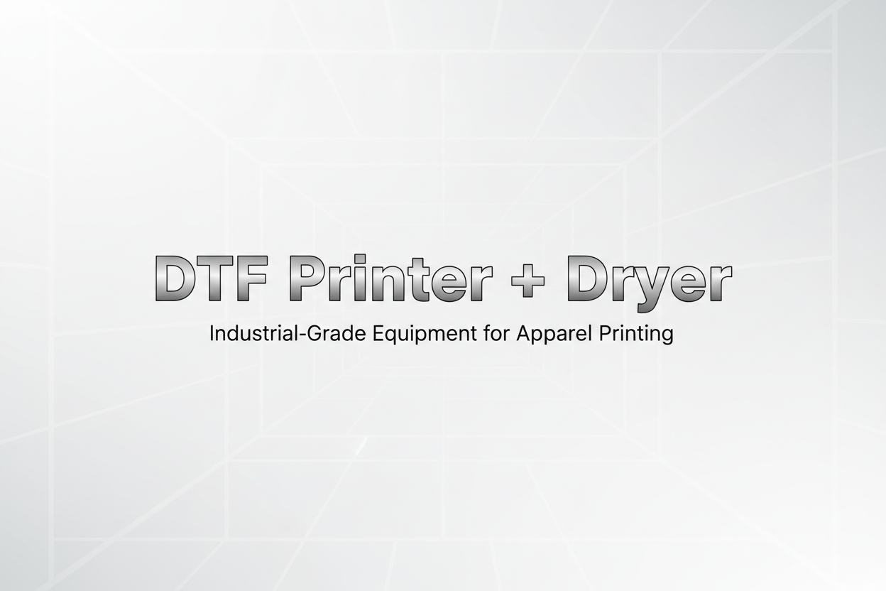 just text: DTF Printer + Dryer
